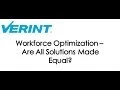 Workforce Optimization - Are All Solutions Created Equal