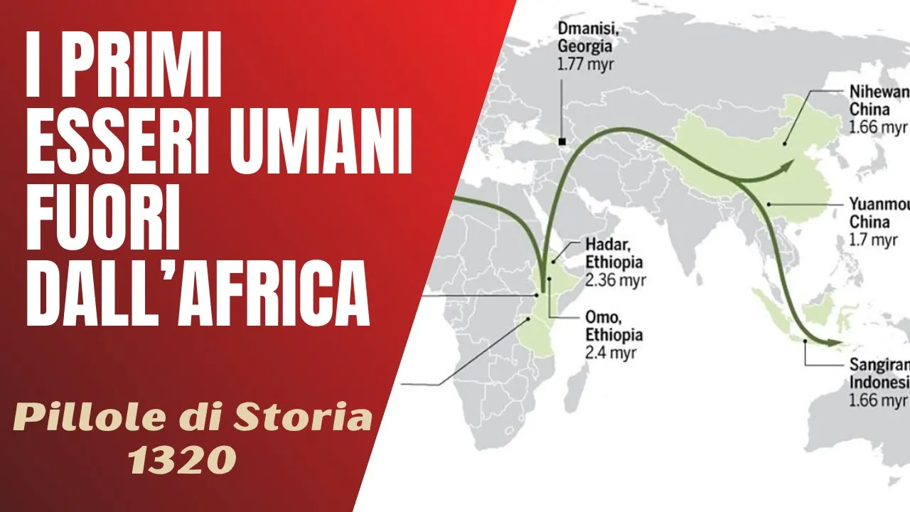 1320 - Chi furono i primi essere umani a lasciare l'Africa? [Pillole di Storia]