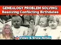 Solving Genealogy Problems Conflicting Birt ate Evidence