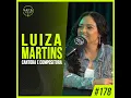 Download Lagu #178 - Luiza Martins (cantora e compositora)