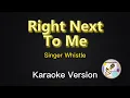 Lagu Right Next To Me - Whistle (Karaoke Version)