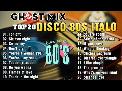 Download MP3 Top 20 Ghost Mix Nonstop Remix 80s - Disco 80s - Italo Disco Remix #2