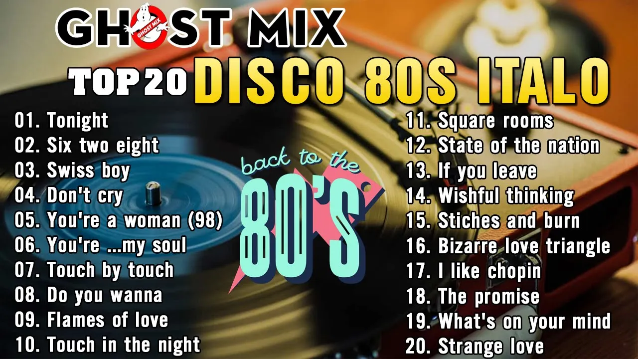 Top 20 Ghost Mix Nonstop Remix 80s - Disco 80s - Italo Disco Remix #2