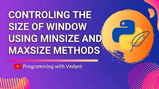 Python GUI Development Minsize and Maxsize in GUI window Tutorial