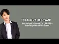 Lagu Bilang Kalo Bosan - Jovi Herlandi × Gerry NZM × RR-PRO × Juan Angkobos × Hady Boven (lirik).viral