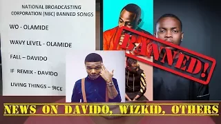 wizkid blasts federal govt as nbc bans olamides wo davidos fall u0026 if remix