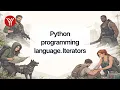 Python programming language Iterators