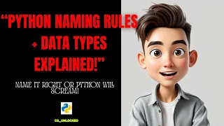 Variable Naming Rules Data Types Python for Absolute Beginners Zero to Hero Series cs - unlocked