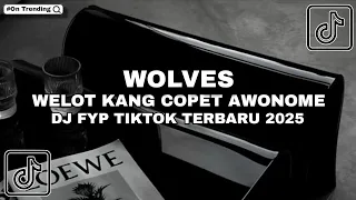 dj tiktok terbaru 2025 dj old wolves awonome welot kang copet full song ft tombel fvnky rmx