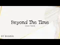 Download Lagu Janet Suhh (자넷서) - Beyond The Time (Bulgasal: Immortal Souls OST Part 4) Lyrics