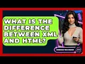 What Is The Difference Between XML And HTML - Emerging Tech Insider