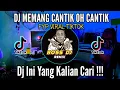 Download Lagu DJ MEMANG CANTIK OH CANTIK 2022 FYP VIRAL TIKTOK REMIX FULL BASS