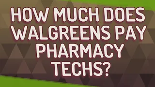 How much does Walgreens pay pharmacy techs