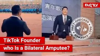 FACT CHECK Viral Video Shows TikTok Founder Who Is A Bilateral Amputee 
