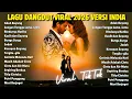 Lagu Lagu Hits Viral TikTok 2026 🎧 Lagu Dangdut Versi India Paling Banyak Diputar JANGAN TUNGGU LAMA LAMA