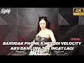 Download Lagu DJ BARUDAK PHONK X MELODI VELOCITY REMIX FULL BASS VIRAL TIK TOK 2025