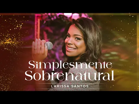 Download MP3 Larissa Santos | Simplesmente Sobrenatural #MKNetwork