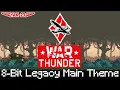 Lagu War Thunder - 8-Bit Legacy Main Theme | Yak-23