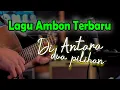 Download Lagu Di Antara Dua Pilihan - Lagu Ambon Terbaru 2025 - Pop Ambon populer saat ini - Lagu Ambon Viral