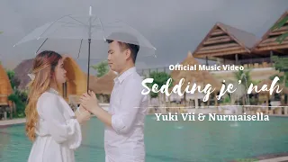 Sedding Je' Nah - Yuki Vii \u0026 Nurmaisella (Official Music Video)