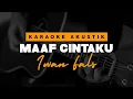 Download Lagu Maaf Cintaku - Iwan Fals ( Karaoke Akustik )