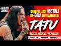 Lagu 🔥🔥 TATU - Rock Metal Version! OFFICIAL MUSIC VIDEO By JrangJreng
