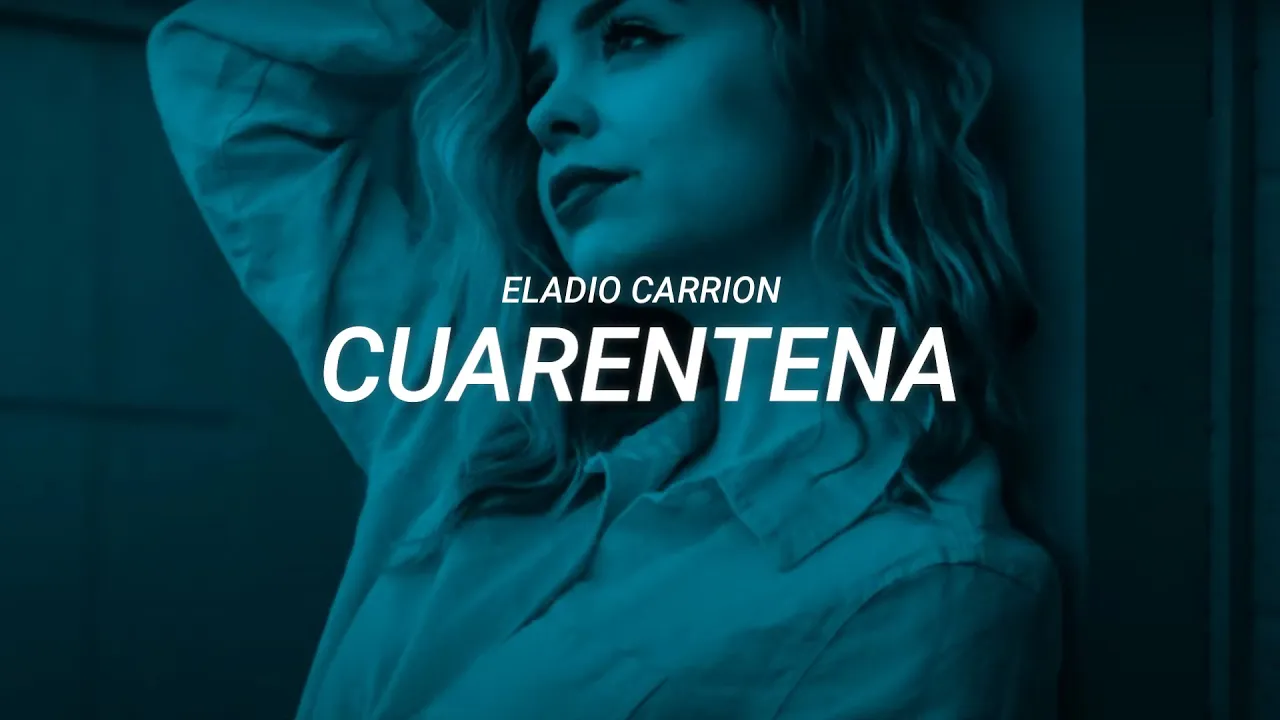 Eladio Carrion - Cuarentena (LETRA)