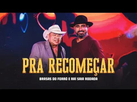 Clipe de Pra Recomeçar - Brasas do Forró