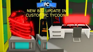 COMPLETEING THE NEW BIG UPDATE IN CUSTOM PC TYCOON