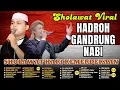 Download Lagu GANDRUNG NABI TERBARU 2025 || FULL ALBUM HADROH GANDRUNG NABI SAMPAI MAHALUL QIYAM BULAN AGUSTUS