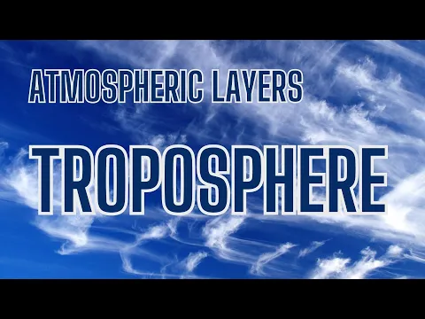 Download MP3 Layers Of The Atmosphere: What Is The Troposphere?