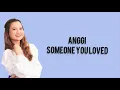 Download Lagu Anggi Marito - Someone you loved (Lewis Capaldi) Lirik