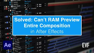 Solved: After Effects Won’t RAM Preview Whole Composition