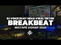 Download Lagu DJ VOICE IN MY HEAD VIRAL TIKTOK || MIX TAPE SIDRAP TERBARU 2025