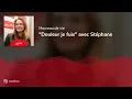 "Douleur je fuis" avec Stéphane - Un hit, une histoire !
