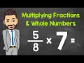 How to Multiply Fractions and Whole Numbers Lesson Practice