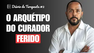 Cura e Adoecimento em Saúde Mental (O Arquétipo do Curador Ferido) - Psicologia Junguiana