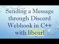 Sending a Message through Discord Webhook in C with libcurl