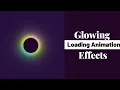 Glowing Loading Ring Animation Effects HTML CSS Tutorial