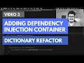 Refactoring Dictionary CLI Project 03 - Adding a Dependency Injection Container