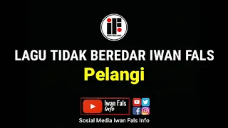 Download Iwan Fals - Pelangi (Lagu Tidak Beredar Iwan Fals) MP3