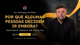 Mentoria Agosto 2026:  Por que algumas pessoas decidem ir embora?