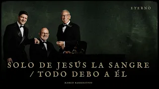 Solo De Jesús / Todo Debo A Él - Marco Barrientos [Eterno] (Visualizer)