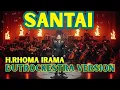 H. RHOMA IRAMA - SANTAI | DANGDUT ROCK ORCHESTRA VERSION | Hendy Entertainment Cover Soneta Grup.