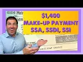 1 400 Make-Up Payment for Everyone on Social Security SSDI SSI Update