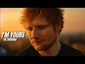Lagu I’M Yours 💔 - Ed Sheeran Type Beat  | Most Emotional Love Song Ever | Heartfelt Romantic Music 2025
