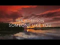 Someone Like You - Van Morrison