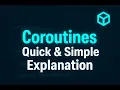 Unity C Coroutines Quick Simple Explanation