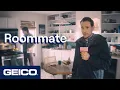 Roommate Get More Worry Less GEICO
