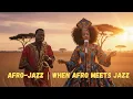 Download Lagu When Afro Meets Jazz | Afro-Jaz | 